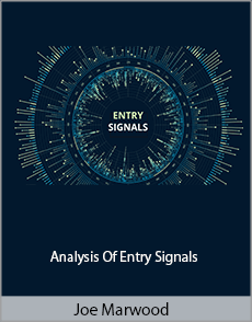 Joe Marwood - Analysis Of Entry Signals