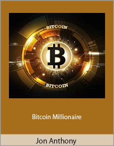 Jon Anthony - Bitcoin Millionaire