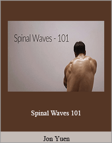 Jon Yuen - Spinal Waves 101
