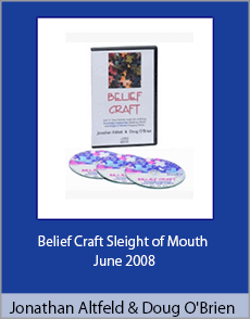 Jonathan Altfeld and Doug O'Brien - Belief Craft Sleight of Mouth June 2008