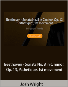 Josh Wright - Beethoven - Sonata No. 8 in C minor, Op. 13, Pathetique, 1st movement