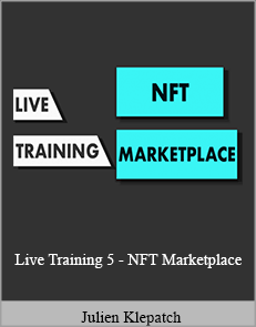 Julien Klepatch - Live Training 5 - NFT Marketplace