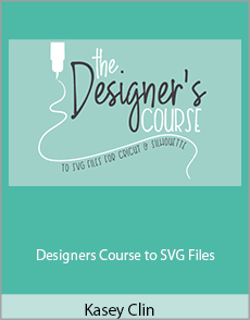 Kasey Clin - Designers Course to SVG Files