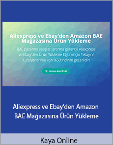 Kaya Online - Aliexpress ve Ebay'den Amazon BAE Mağazasına Ürün Yükleme