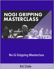 Kit Dale - No Gi Gripping Masterclass
