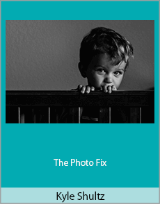 Kyle Shultz - The Photo Fix