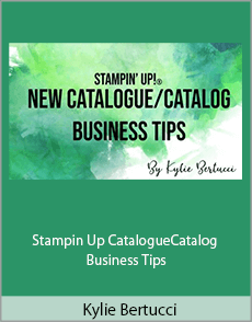 Kylie Bertucci - Stampin Up CatalogueCatalog Business Tips