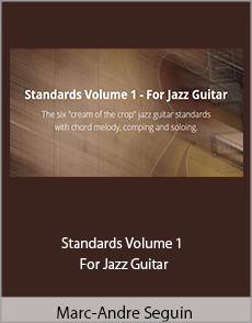Marc-Andre Seguin - Standards Volume 1 - For Jazz Guitar