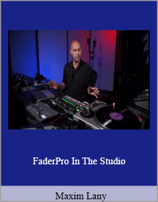 Maxim Lany - FaderPro In The Studio
