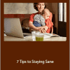 Meg Meeker - 7 Tips to Staying Sane