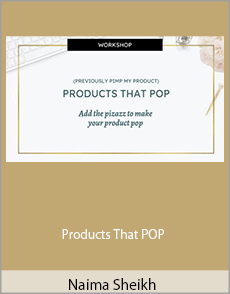 Naima Sheikh - Products That POP