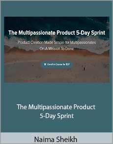 Naima Sheikh - The Multipassionate Product 5-Day Sprint