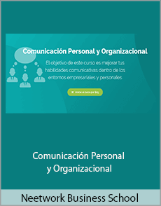 Neetwork Business School - Comunicación Personal y Organizacional