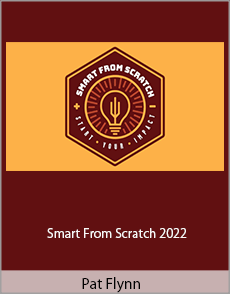 Pat Flynn - Smart From Scratch 2022