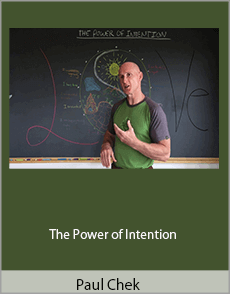 Paul Chek - The Power of Intention