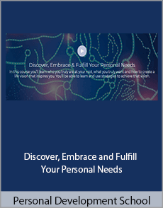 Personal Development School - Discover, Embrace and Fulfill Your Personal Needs