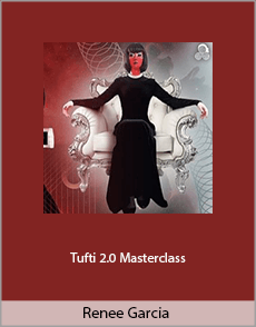 Renee Garcia - Tufti 2.0 Masterclass