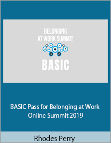 Rhodes Perry - BASIC Pass for Belonging at Work Online Summit 2019
