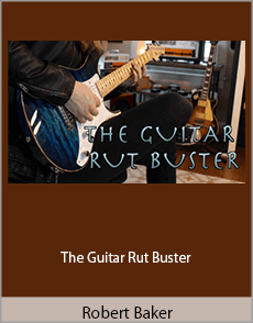Robert Baker - The Guitar Rut Buster