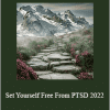 Robert Gene Smith - Set Yourself Free From PTSD 2022