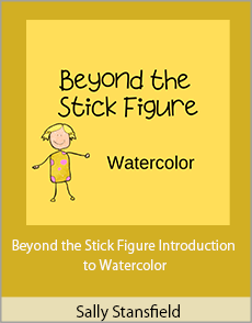 Sally Stansfield - Beyond the Stick Figure Introduction to Watercolor