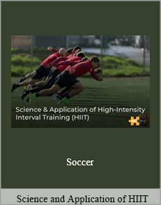 Science and Application of HIIT - Soccer
