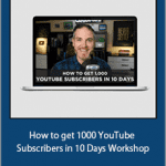 Sean Cannell - How to get 1000 YouTube Subscribers in 10 Days Workshop