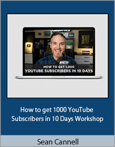 Sean Cannell - How to get 1000 YouTube Subscribers in 10 Days Workshop