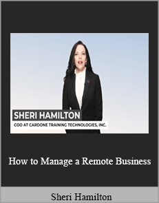 Sheri Hamilton - How to Manage a Remote Business