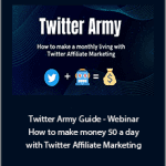 Social Media Moguls - Twitter Army Guide - Webinar. How to make money 50 a day with Twitter Affiliate Marketing