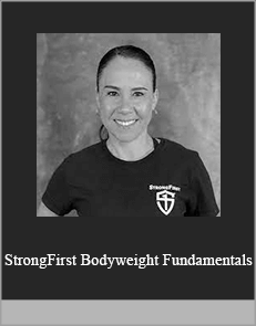 StrongFirst Bodyweight Fundamentals