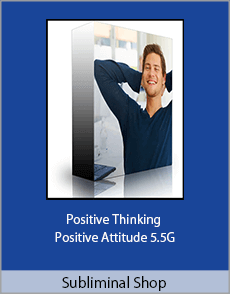 Subliminal Shop - Positive Thinking - Positive Attitude 5.5G