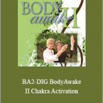 Sue Morter - BA2-DIG BodyAwake II. Chakra Activation