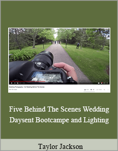Taylor Jackson - Five Behind The Scenes Wedding Daysent Bootcampe and Lighting