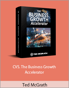 Ted McGrath - CVS. The Business Growth Accelerator