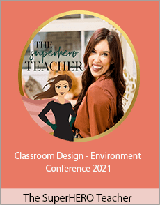 The SuperHERO Teacher - Classroom Design - Environment Conference 2021