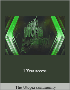 The Utopia community - 1 Year access