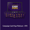 Todd Brown - Campaign Cash Pops Platinum - OTO