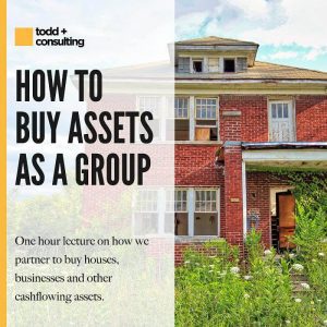 Todd Capital - How to Buy Assets as a Group