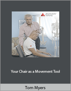 Tom Myers - Your Chair as a Movement Tool