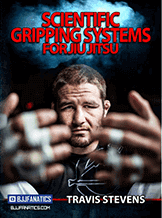 Travis Stevens - Scientific Gripping Systems For Jiu Jitsu