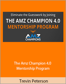 Trevin Peterson - The Amz Champion 4.0 Mentorship Program