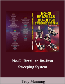 Troy Manning - No-Gi Brazilian Jiu-Jitsu Sweeping System