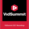 VidSummit 2021 Recordings