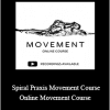 Yuji Oka - Spiral Praxis Movement Course - Online Movement Course