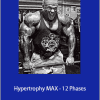 Ben Pakulski and Vince Del Monte - Hypertrophy MAX - 12 Phases