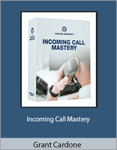 Grant Cardone - Incoming Call Mastery