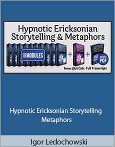 Igor Ledochowski - Hypnotic Ericksonian Storytelling Metaphors