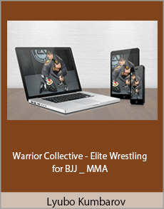 Lyubo Kumbarov - Warrior Collective - Elite Wrestling for BJJ _ MMA