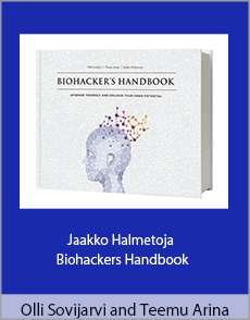 Olli Sovijarvi and Teemu Arina - Jaakko Halmetoja - Biohackers Handbook